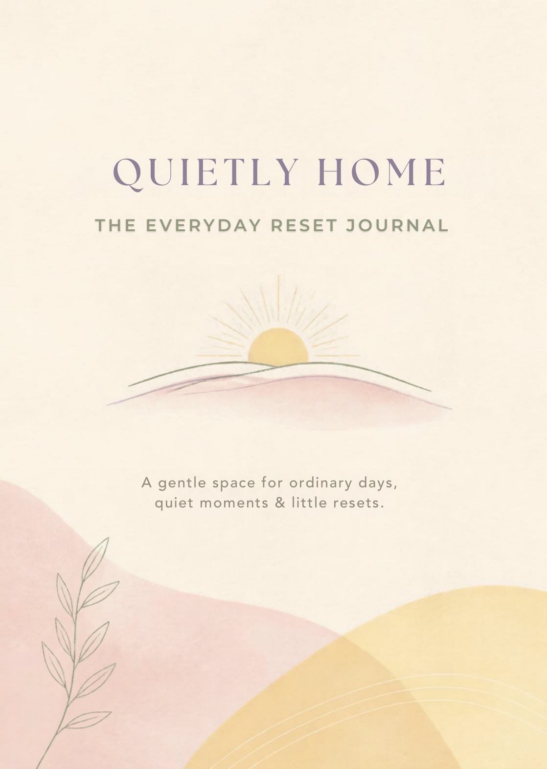 Quietly Home — The Everyday Reset Journal cover
